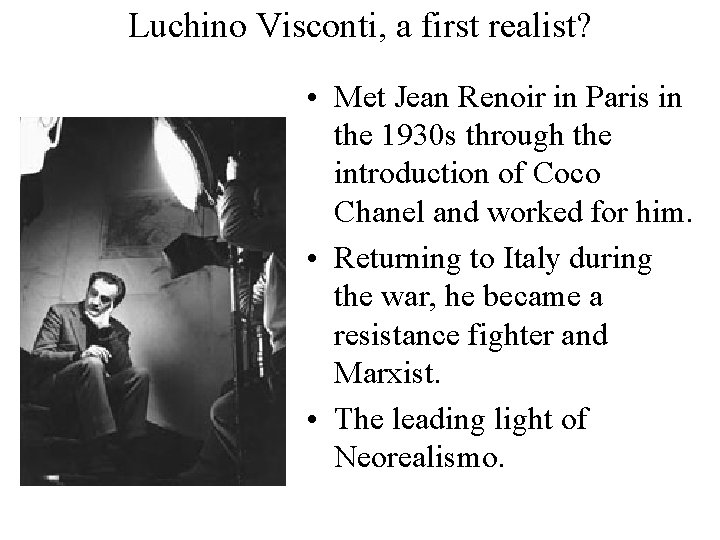 Luchino Visconti, a first realist? • Met Jean Renoir in Paris in the 1930