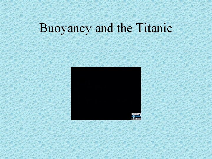 Buoyancy and the Titanic 