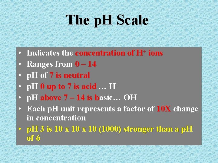 The p. H Scale • • • Indicates the concentration of H+ ions Ranges