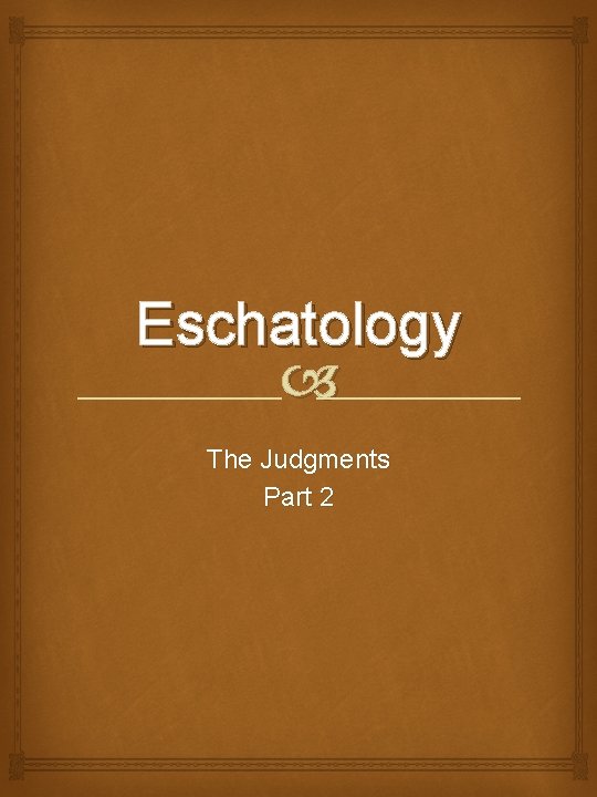 Eschatology The Judgments Part 2 