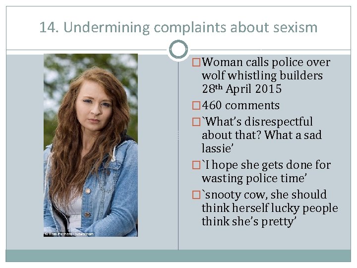 14. Undermining complaints about sexism �Woman calls police over wolf whistling builders 28 th