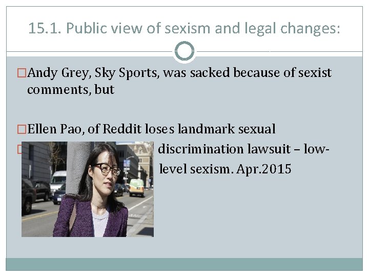 15. 1. Public view of sexism and legal changes: �Andy Grey, Sky Sports, was