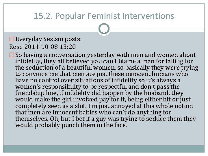 15. 2. Popular Feminist Interventions � Everyday Sexism posts: Rose 2014 -10 -08 13: