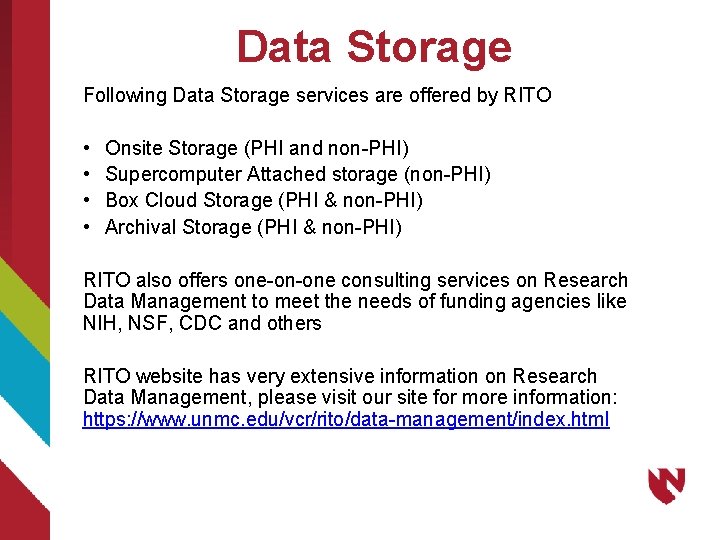 Data Storage Following Data Storage services are offered by RITO • • Onsite Storage