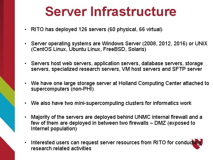 Server Infrastructure • RITO has deployed 126 servers (60 physical, 66 virtual) • Server