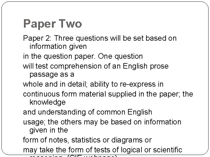 Paper Two Paper 2: Three questions will be set based on information given in
