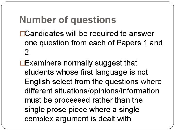 Number of questions �Candidates will be required to answer one question from each of