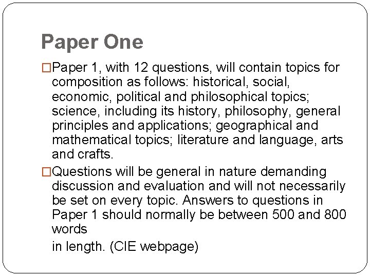 Paper One �Paper 1, with 12 questions, will contain topics for composition as follows: