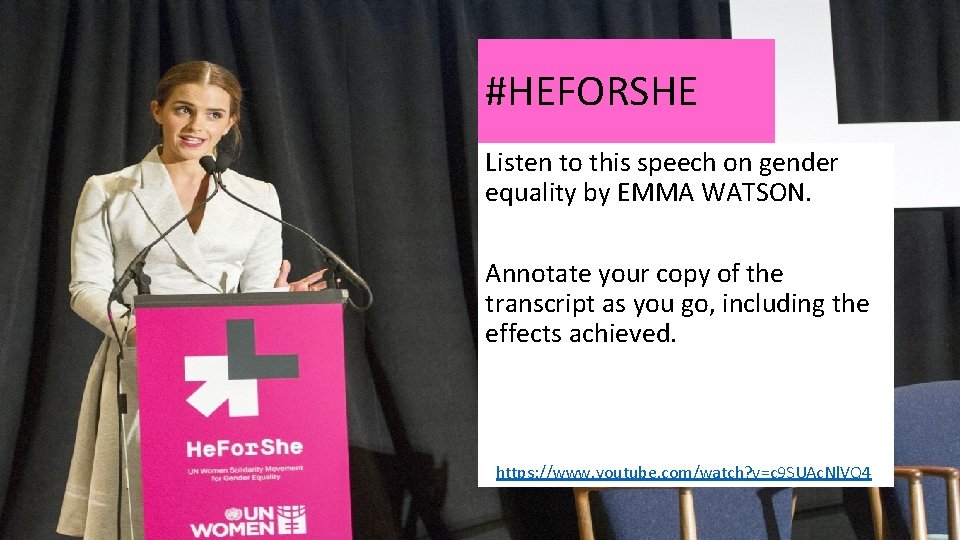 #HEFORSHE Listen to this speech on gender equality by EMMA WATSON. Annotate your copy