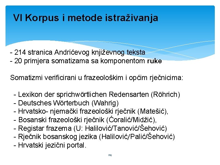 VI Korpus i metode istraživanja - 214 stranica Andrićevog književnog teksta - 20 primjera