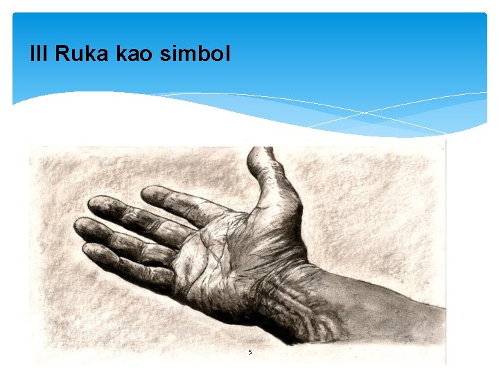 III Ruka kao simbol 5 