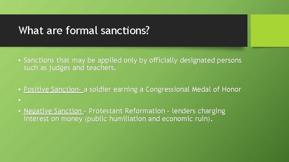 What are formal sanctions? • Sanctions that may be applied only by officially designated