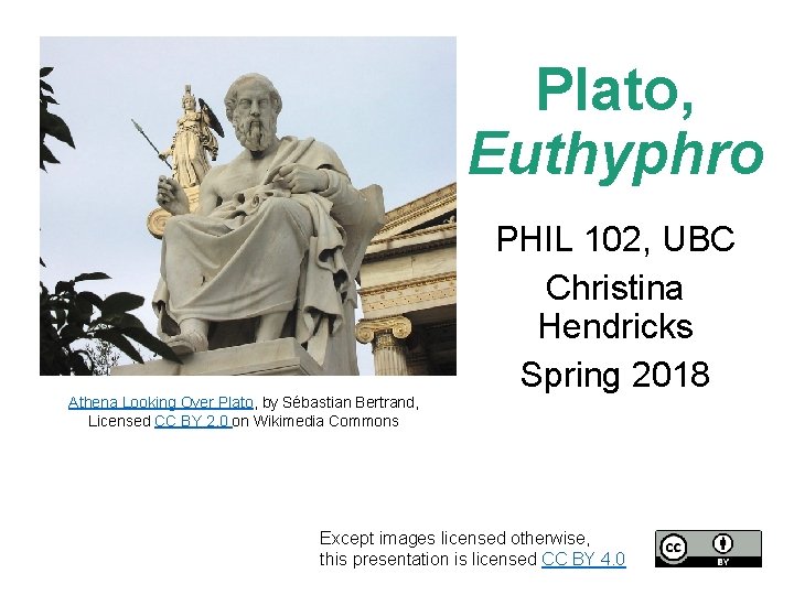 Plato, Euthyphro Athena Looking Over Plato, by Sébastian Bertrand, Licensed CC BY 2. 0