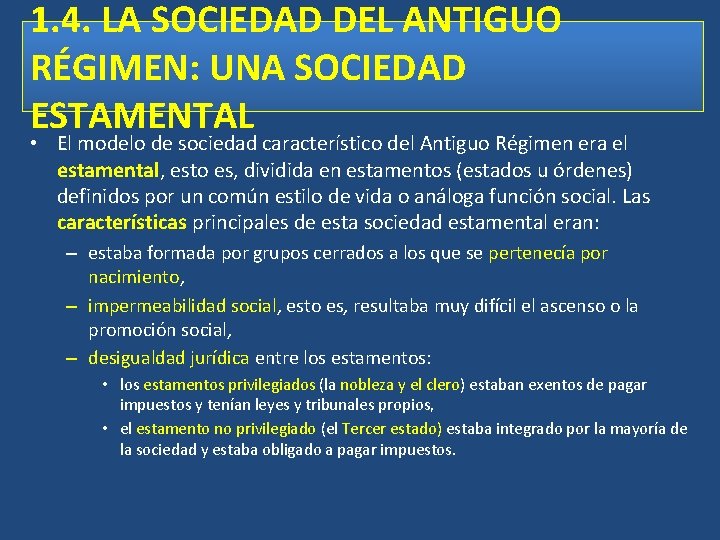 1. 4. LA SOCIEDAD DEL ANTIGUO RÉGIMEN: UNA SOCIEDAD ESTAMENTAL • El modelo de