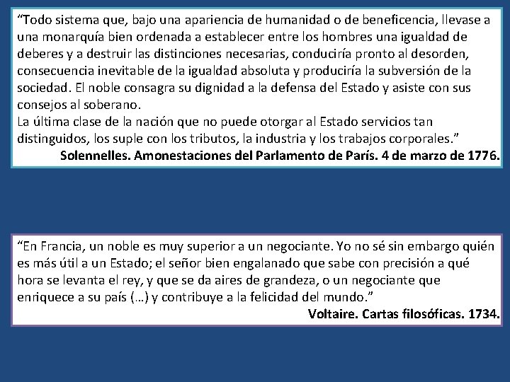 “Todo sistema que, bajo una apariencia de humanidad o de beneficencia, llevase a una