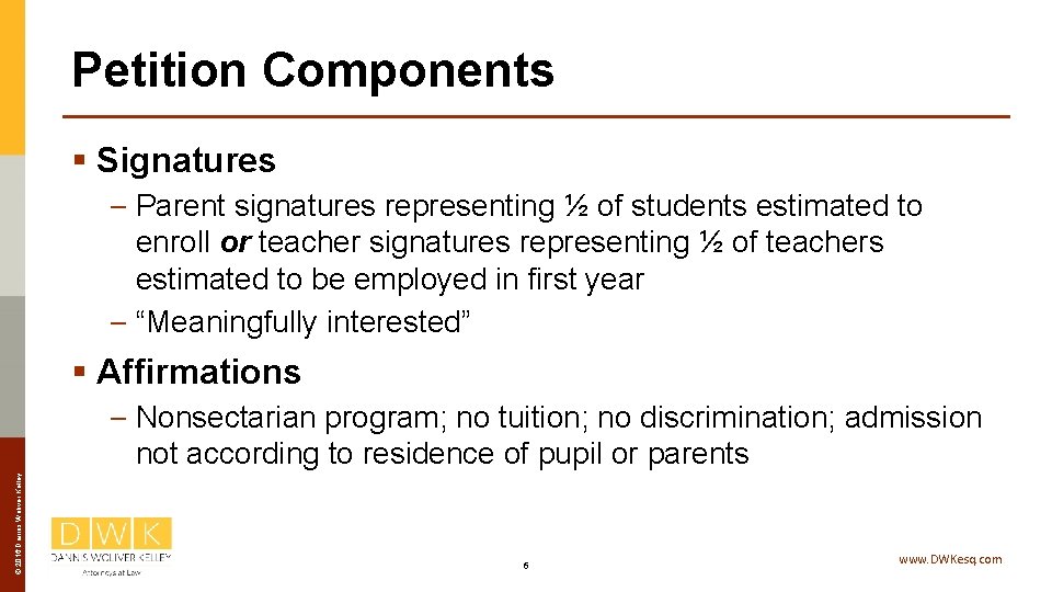 Petition Components § Signatures – Parent signatures representing ½ of students estimated to enroll