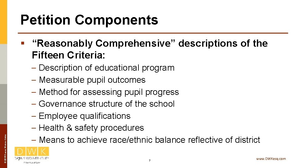 Petition Components © 2016 Dannis Woliver Kelley § “Reasonably Comprehensive” descriptions of the Fifteen