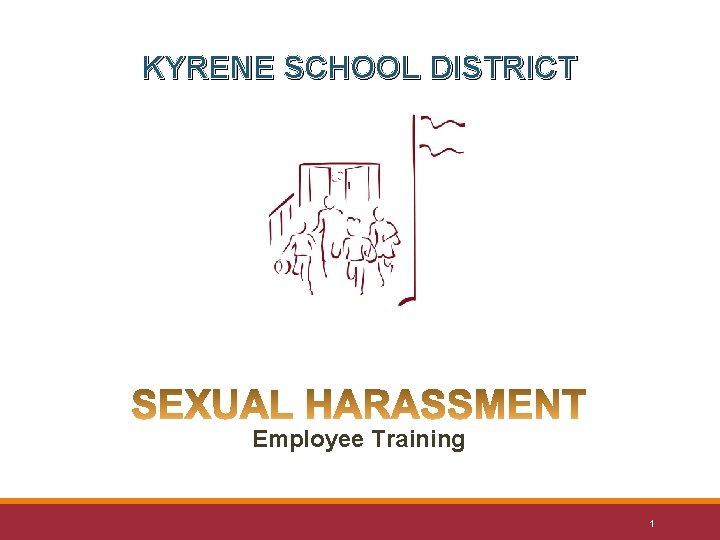 KYRENE SCHOOL DISTRICT Employee Training 1 