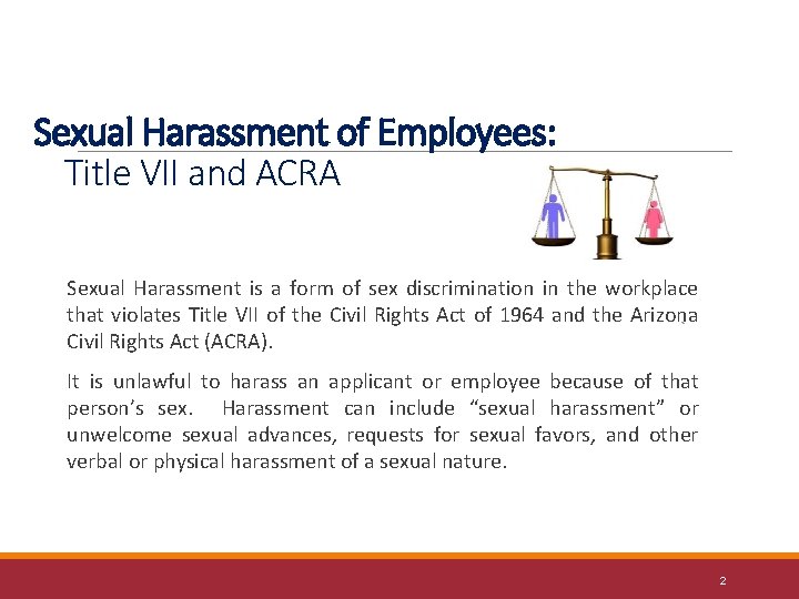 Sexual Harassment of Employees: Title VII and ACRA Sexual Harassment is a form of