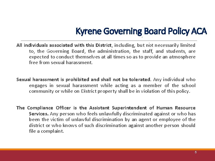 Kyrene Governing Board Policy ACA All individuals associated with this District, including, but not