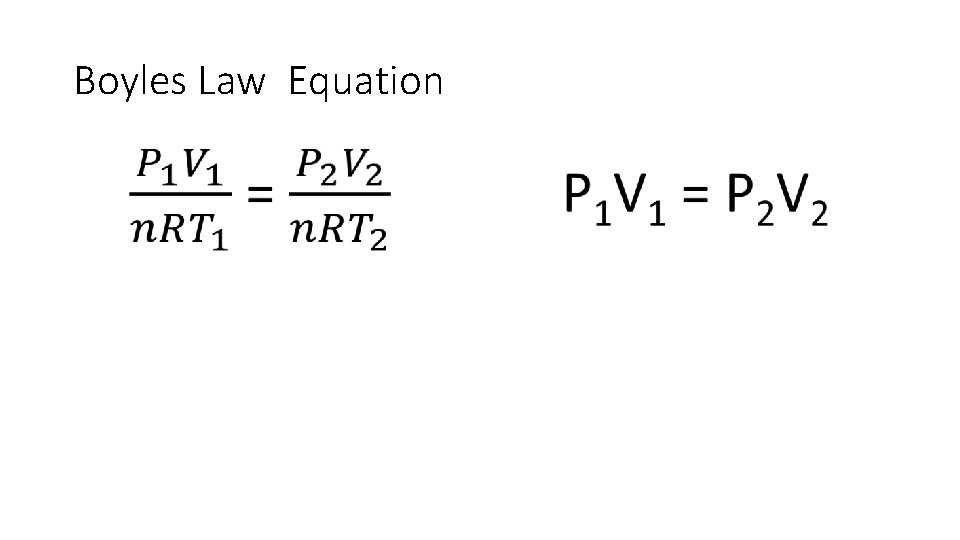 Boyles Law Equation • 