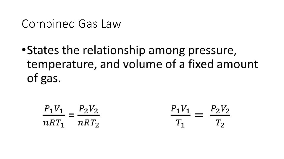 Combined Gas Law • 