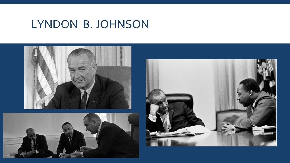 LYNDON B. JOHNSON 