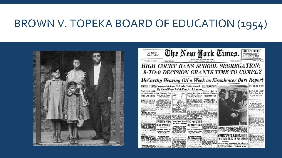 BROWN V. TOPEKA BOARD OF EDUCATION (1954) 