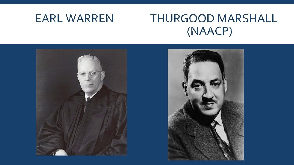 EARL WARREN THURGOOD MARSHALL (NAACP) 
