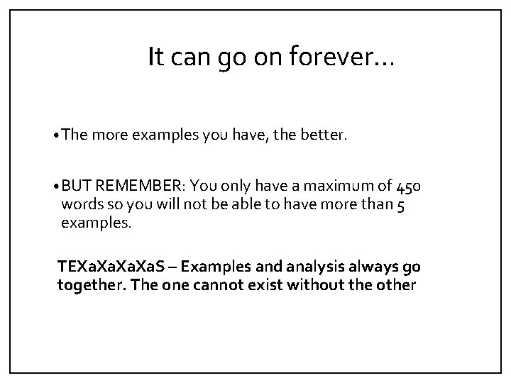 It can go on forever… • The more examples you have, the better. •