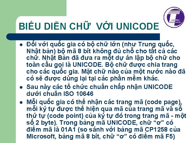 BIỂU DIỄN CHỮ VỚI UNICODE l l l Đối với quốc gia có bộ BIỂU DIỄN CHỮ VỚI UNICODE l l l Đối với quốc gia có bộ