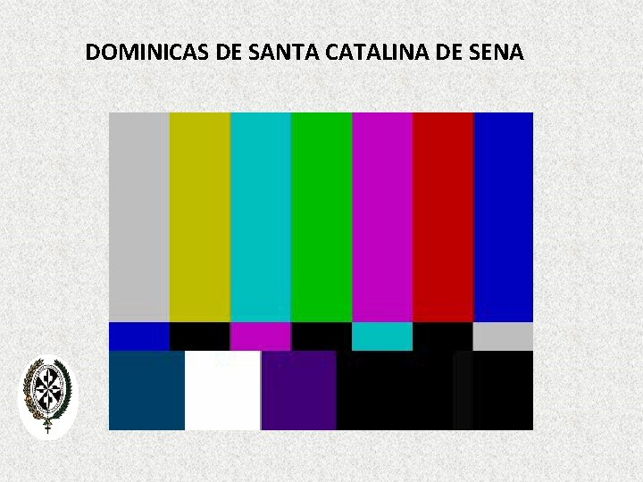 DOMINICAS DE SANTA CATALINA DE SENA 