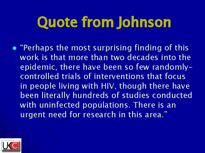 Quote from Johnson l “Perhaps the most surprising finding of this work is that