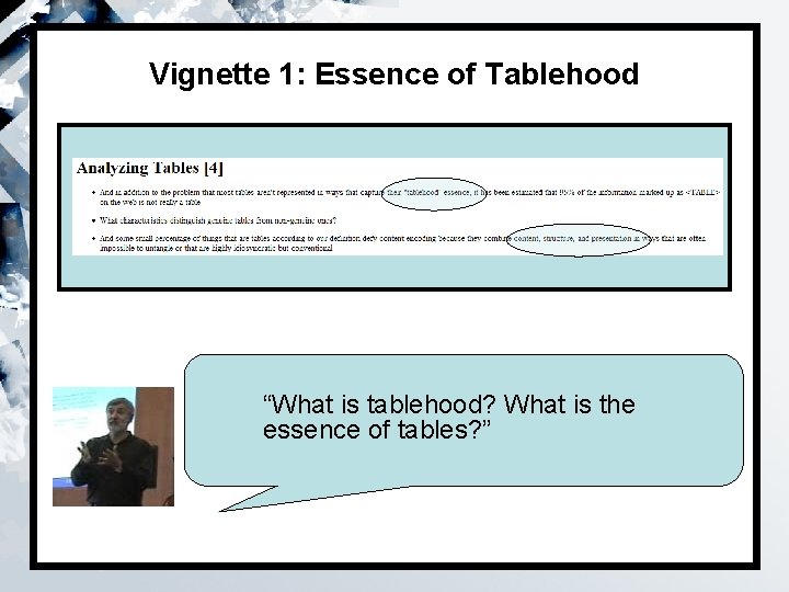 Vignette 1: Essence of Tablehood “What is tablehood? What is the essence of tables?
