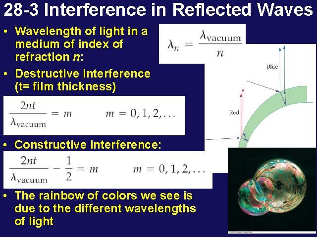 28 -3 Interference in Reflected Waves • Wavelength of light in a medium of