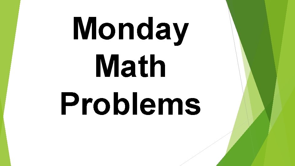 Monday Math Problems 