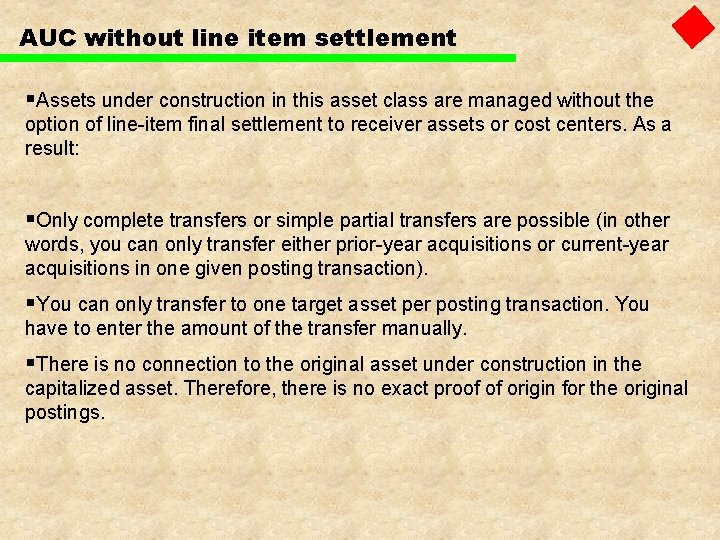 AUC without line item settlement §Assets under construction in this asset class are managed