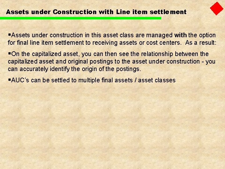 Assets under Construction with Line item settlement §Assets under construction in this asset class