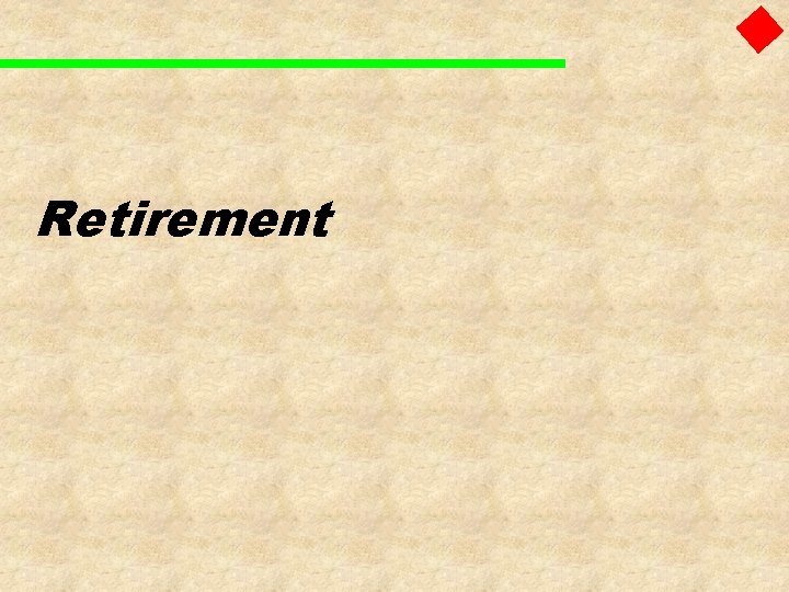 Retirement 