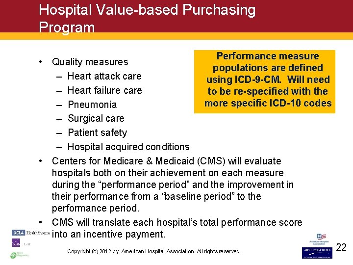Hospital Value-based Purchasing Program Performance measure • Quality measures populations are defined – Heart