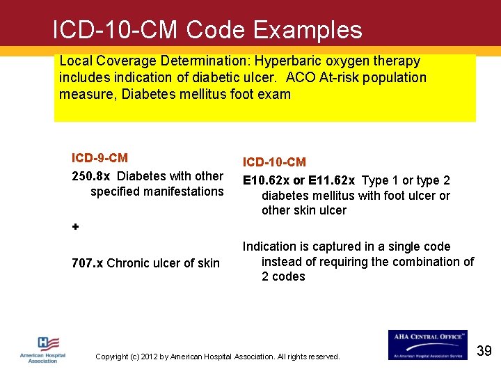 ICD-10 -CM Code Examples Local Coverage Determination: Hyperbaric oxygen therapy includes indication of diabetic