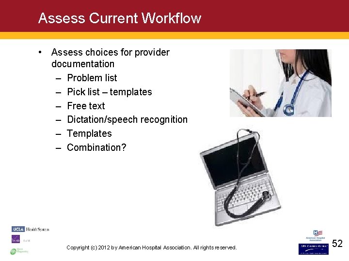 Assess Current Workflow • Assess choices for provider documentation – Problem list – Pick