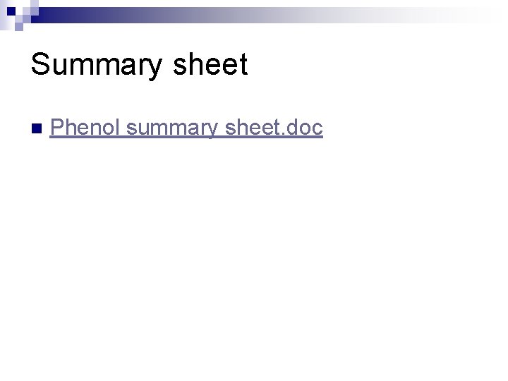 Summary sheet n Phenol summary sheet. doc 