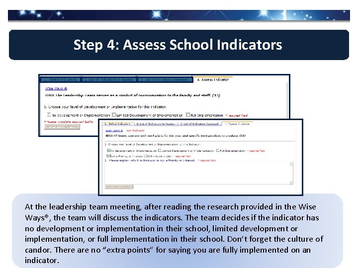 Step 4: Assess School Indicators At the leadership team meeting, after reading the research