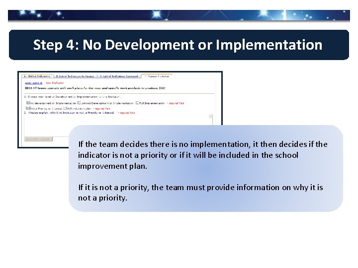 Step 4: No Development or Implementation If the team decides there is no implementation,