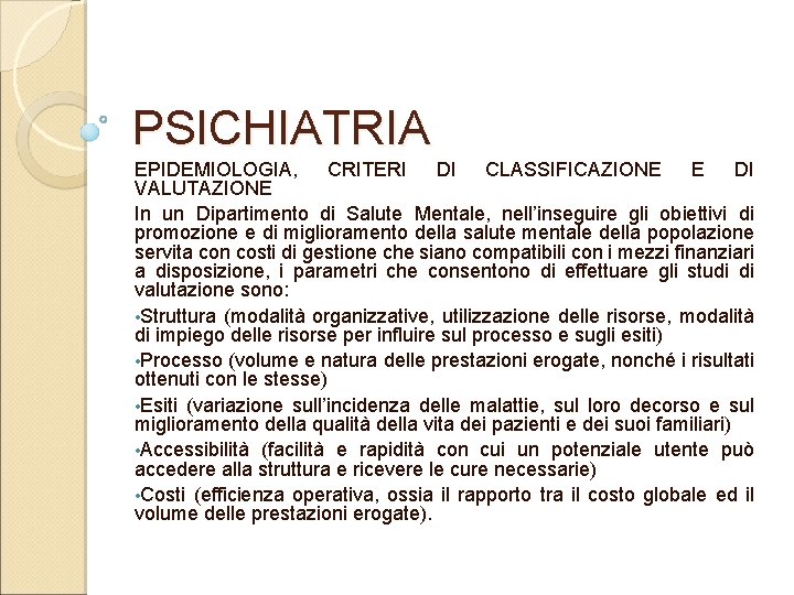 PSICHIATRIA EPIDEMIOLOGIA, CRITERI DI CLASSIFICAZIONE E DI VALUTAZIONE In un Dipartimento di Salute Mentale,