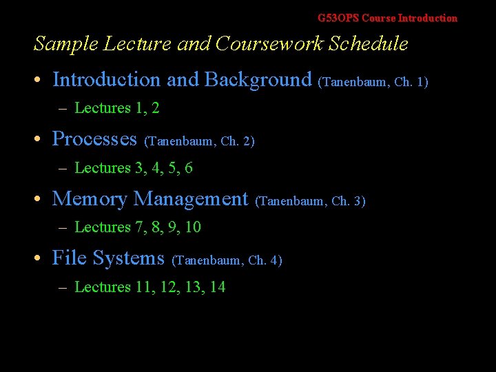 G 53 OPS Course Introduction Sample Lecture and Coursework Schedule • Introduction and Background