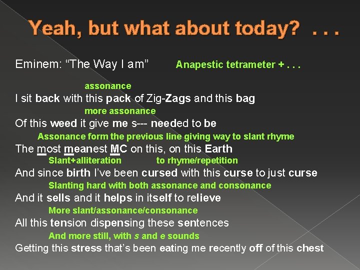 Yeah, but what about today? . . . Eminem: “The Way I am” Anapestic