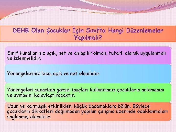 DEHB Olan Çocuklar İçin Sınıfta Hangi Düzenlemeler Yapılmalı? Sınıf kurallarınız açık, net ve anlaşılır