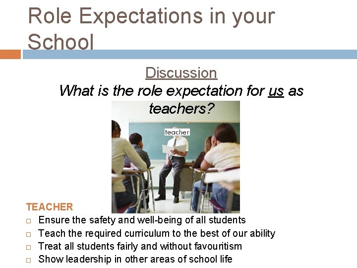 Role Expectations in your School Discussion What is the role expectation for us as